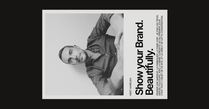 Show your brand. Beautifully. – Meet Aurélien
